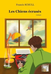Les Chiens Écrasés : Deux Semaines Dans La Vie Du Petit Matin