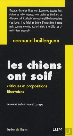 Bertrand.pt - Les Chiens Ont Soif ; Critiques Et Propositions Libertaires (2e Édition)