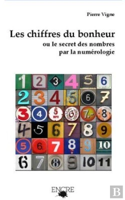 Bertrand.pt - Les Chiffres Du Bonheur ; Ou Le Secret Des Nombres Par La Numérologie