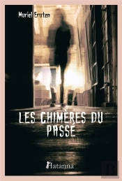 Les Chimères Du Passé