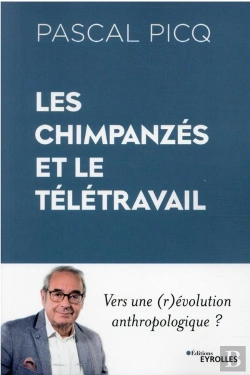 Bertrand.pt - Les Chimpanzes Et Le Teletravail - Vers Une (R)Evolution Anthropologique ?
