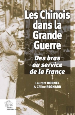 Bertrand.pt - Les Chinois Dans La Grande Guerre ; Des Bras Au Service De La France