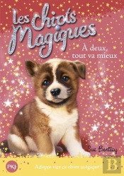 Les Chiots Magiques N10 A Deux  Tout Va Mieux