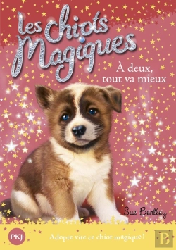 Bertrand.pt - Les Chiots Magiques N10 A Deux  Tout Va Mieux
