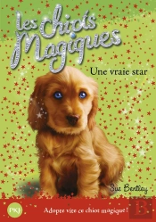 Les Chiots Magiques T.4 ; Une Vraie Star