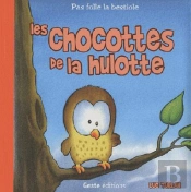 Les Chocottes De La Hulotte