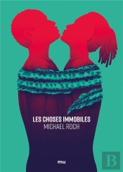 Les Choses Immobiles