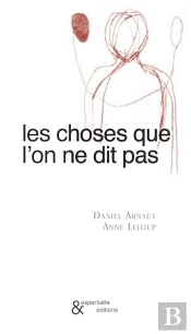 Les Choses Que L'On Ne Dit Pas
