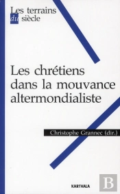 Les Chrétiens Dans La Mouvance Altermondialiste