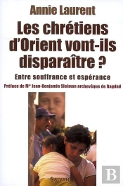 Les Chrétiens D'Orient Vont-Ils Disparaître ? Entre Souffrance Et Espérance