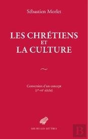 Les Chrétiens Et La Culture ; Conversion D'Un Concept, Ier - Vie Siècle