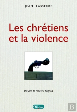 Bertrand.pt - Les Chrétiens Et La Violence. Préface F. Rognon