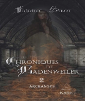 Les Chroniques De Badenweiler 2 : Archanges