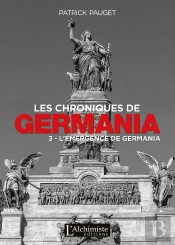 Les Chroniques De Germania Tome 3 ; Émergence De Germania