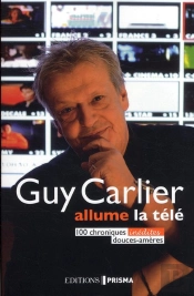 Les Chroniques De Guy Carlier - Humeurs En Montagnes Russes