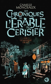 Les Chroniques De L'Érable Et Du Cerisier