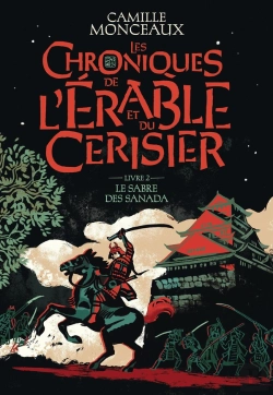 Bertrand.pt - Les Chroniques De L'Érable Et Du Cerisier Tome 2 : Le Sabre Des Sanada