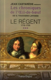 Les Chroniques De L'Oeil-De-Boeuf T.3 Le Regent
