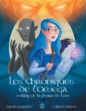 Les Chroniques De L'Omega Tome 1 ; Milady Et La Pierre De Lune