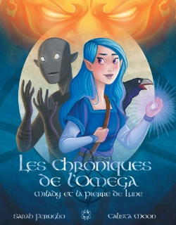Bertrand.pt - Les Chroniques De L'Omega Tome 1 ; Milady Et La Pierre De Lune
