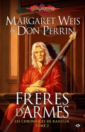Les Chroniques De Raistlin T.2 ; Frères D'Arme