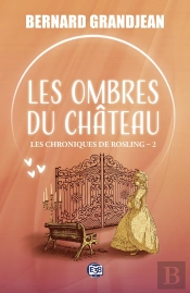 Les Chroniques De Rosling Tome 2 : Les Ombres Du Château
