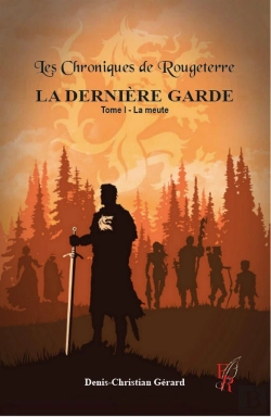 Bertrand.pt - Les Chroniques De Rougeterre, La Dernière Garde Tome 1 : La Meute