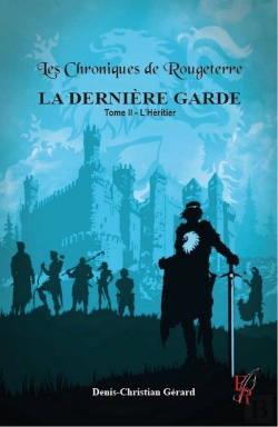 Bertrand.pt - Les Chroniques De Rougeterre, La Dernière Garde Tome 2 : L'Héritier