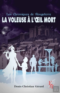Bertrand.pt - Les Chroniques De Rougeterre : La Voleuse À L'Oeil Mort