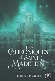 Les Chroniques De Sainte Madeleine