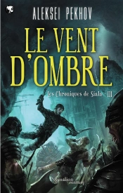 Les Chroniques De Siala T.3 Le Vent D'Ombre