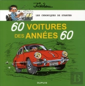 Les Chroniques De Starter Tome 1 : 60 Voitures Des Années 60