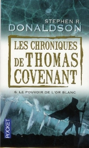 Les Chroniques De Thomas Covenant T.6