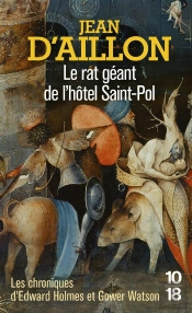 Les Chroniques D'Edward Holmes Et Gower Watson : Le Rat Géant De L'Hôtel Saint-Pol