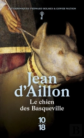 Les Chroniques D'Edward Holmes Et Gower Watson Tome 2 : Le Chien Des Basqueville