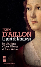 Les Chroniques D'Edward Holmes Et Gower Watson Tome 5 : Le Pont De Montereau
