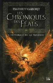 Les Chroniques Des Feals ; L'Intégrale De La Trilogie
