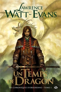 Bertrand.pt - Les Chroniques D'Obsidienne T.1 ; Un Temps De Dragon
