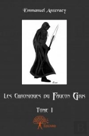 Les Chroniques Du Faucon Gris - Tome 1