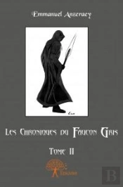 Les Chroniques Du Faucon Gris - Tome 2