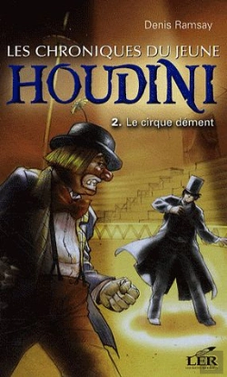 Bertrand.pt - Les Chroniques Du Jeune Houdini T.1 ; Le Cirque Dément