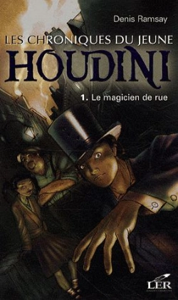 Bertrand.pt - Les Chroniques Du Jeune Houdini T.1 ; Le Magicien De Rue