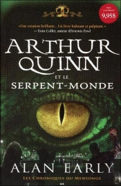 Les Chroniques Du Mensonge T.1 ; Arthur Quinn Et Le Serpent-Monde