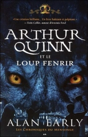 Les Chroniques Du Mensonge T.2 ; Arthur Quinn Et Le Loup De Fenris