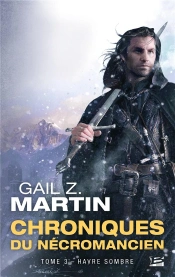 Les Chroniques Du Necromancien T.3 ; Havre Sombre