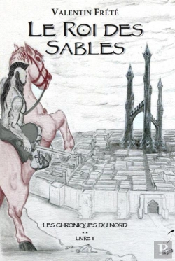 Bertrand.pt - Les Chroniques Du Nord T.2 ; Le Roi Des Sables