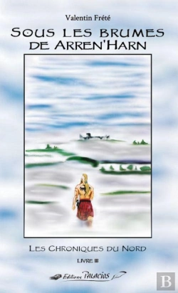 Bertrand.pt - Les Chroniques Du Nord T.3 ; Sous Les Brumes De Arren'Harn