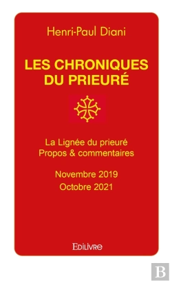 Bertrand.pt - Les Chroniques Du Prieuré : La Lignée Du Prieuré Propos & Commentaires Novembre 2019 - Octobre 2021