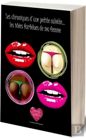Les Chroniques D'Une Petite Culotte - Les Idees Farfelues De Ma Femme