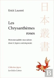 Les Chrysanthèmes Roses ; Homosexualités Masculines Dans Le Japon Contemporain